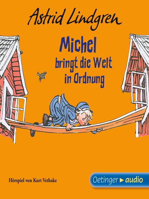 Title details for Michel aus Lönneberga 3. Michel bringt die Welt in Ordnung by Astrid Lindgren - Wait list